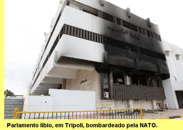 Parlamento lbio bombardeado pela NATO.