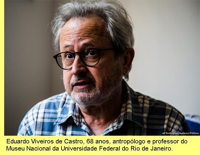Eduardo Viveiros de Castro.