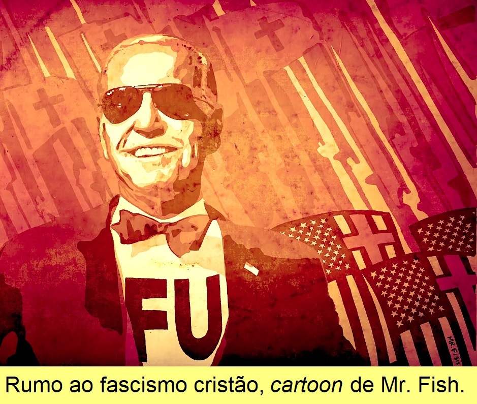 'Fascismo cristão, cartoon de Mr. Fish.