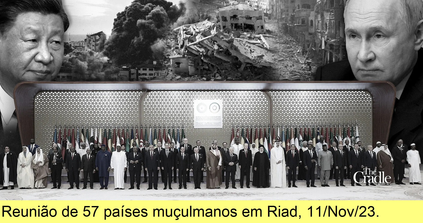 Reunião de 57 países muçulmanos em Riad, 11/Nov/23.