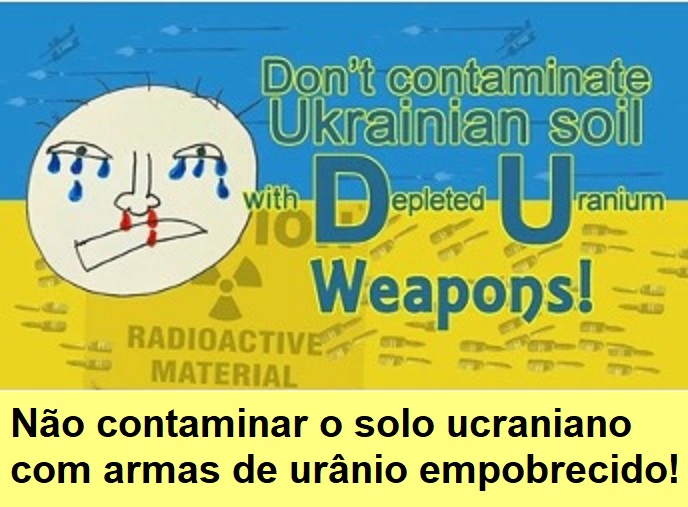 Não contaminar o solo ucraniano com armas DU.