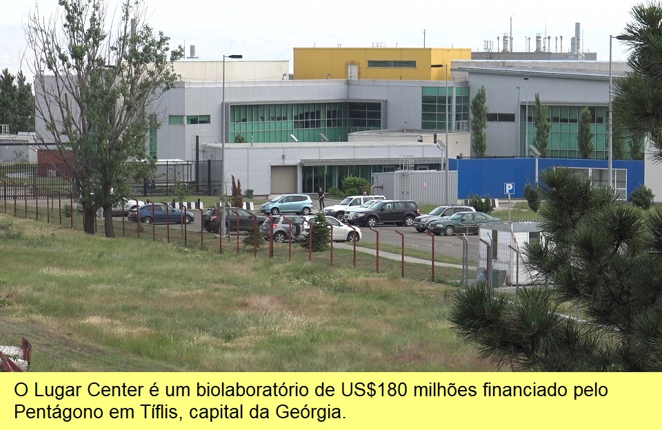O Lugar Center é o biolaboratório financiado pelo Pentágono, na capital da Geórgia, Tíflis, no valor de US$180 milhões.